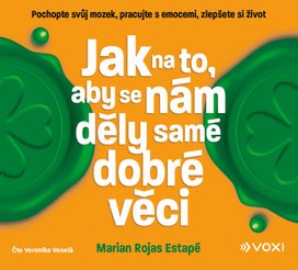 Jak na to, aby se nám děly samé dobré věci