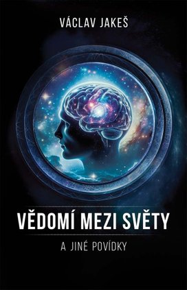 Vědomí mezi světy a jiné povídky