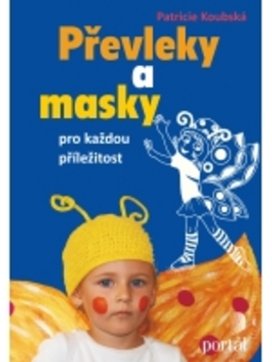 Převleky a masky pro každou příležitost