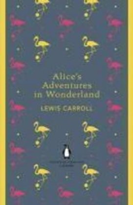 Alice's Adventures in Wonderland and Through the Looking Glass