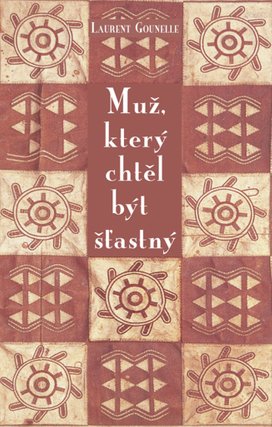 Muž, který chtěl být šťastný
