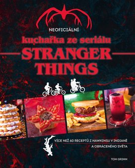 Neoficiální kuchařka ze seriálu Stranger Things