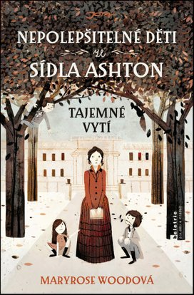 Nepolepšitelné děti ze sídla Ashton Tajemné vytí