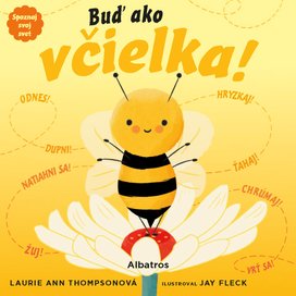 Spoznaj svoj svet - Buď ako včielka! 