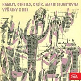 Hamlet, Othello, Orlík, Marie Stuartovna