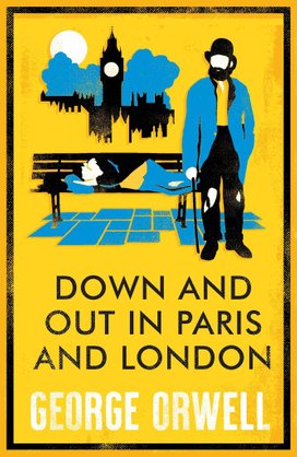 Down and Out in Paris and London. Annotated Edition