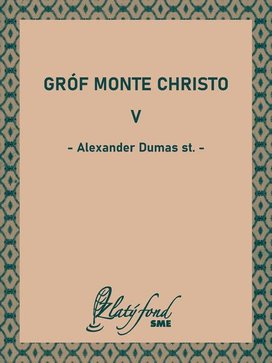 Gróf Monte Christo V