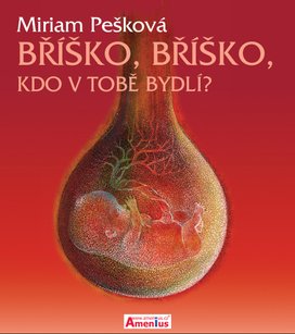 Bříško, bříško, kdo v Tobě bydlí?