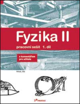 Fyzika II Pracovní sešit 1. díl
