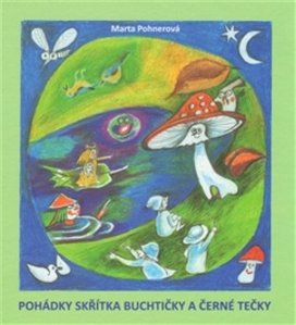 Pohádky skřítka Buchtičky a Černé Tečky