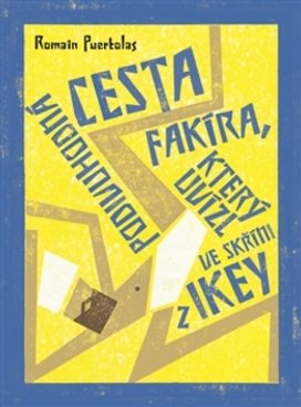 Podivuhodná cesta fakíra, který uvízl ve skříni z IKEY