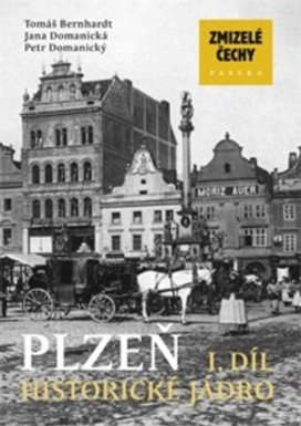 Zmizelé Čechy Plzeň 1. díl