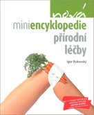 Nová miniencyklopedie přírodní léčby