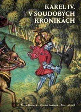 Karel IV. v soudobých kronikách