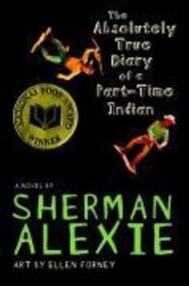 Absolutlely True Diary of a Part-Time Indian