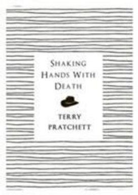 Shaking Hands with Death