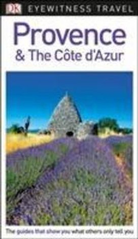DK Eyewitness Travel Guide Provence and the Côte d'Azur