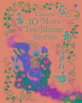 10 More Ten-Minute Stories