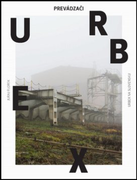 Urbex Prevádzači