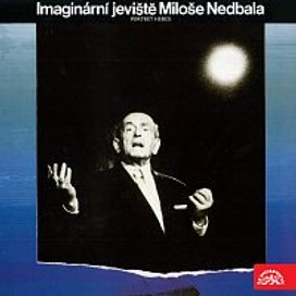 Imaginární jeviště Miloše Nedbala
