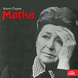  Matka. Hra o 3. dějstvích