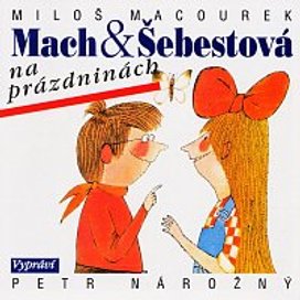  Mach a Šebestová na prázdninách