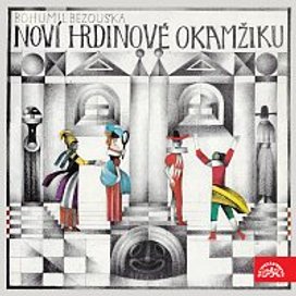 Noví hrdinové okamžiku