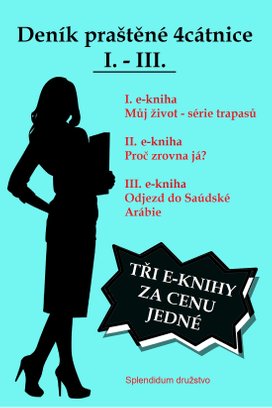 Deník praštěné 4cátnice I. - III.