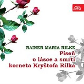Píseň o lásce a smrti korneta Kryštofa Rilka