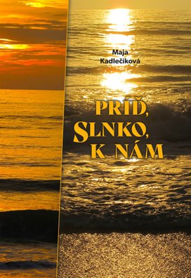 Príď, slnko, k nám