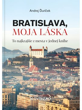 Bratislava, moja láska