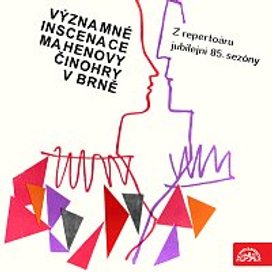 Významné inscenace Mahenovy činohry v Brně
