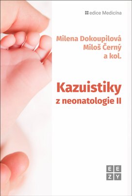 Kazuistiky z neonatologie II