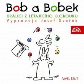 Bob a Bobek, králíci z létajícího klobouku