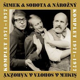 Šimek & Sobota & Nárožný Komplet 1971-1977