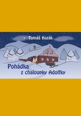Pohádky z chaloupky Adolfky