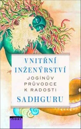 Vnitřní inženýrství Jogínův průvodce k radosti