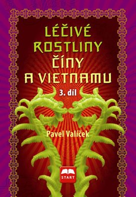 Léčivé rostliny Číny a Vietnamu 3. díl
