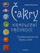 Čakry Kompletní průvodce