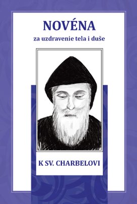 Novéna k sv. Charbelovi za uzdravenie tela i duše