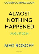 Almost Nothing Happened