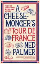 A Cheesemonger's Tour de France