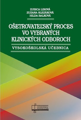 Ošetrovateľský proces vo vybraných klinických odboroch