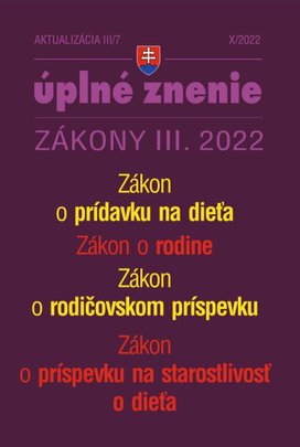 Aktualizácia III/7 / 2022 - Zákon o rodine, prídavky na deti