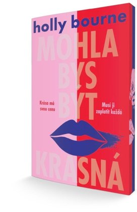 Mohla bys být krásná