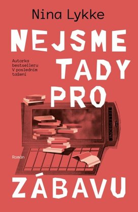 Nejsme tady pro zábavu