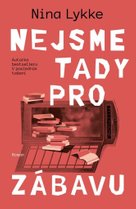 Nejsme tady pro zábavu