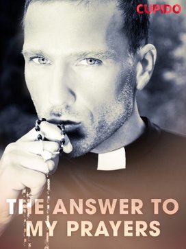 The Answer to My Prayers