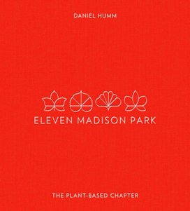 Eleven Madison Park: The Plant-Based Chapter