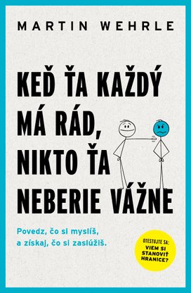 Keď ťa každý má rád, nikto ťa neberie vážne